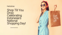 Shop Till You Drop Celebrating Indonesia's National Shopping Day! (1) Shop Till You Drop Celebrating Indonesia's National Shopping Day! (1)